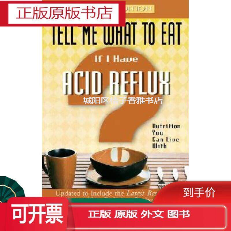 正版实体书正版  Tell Me What to Eat If I Have Acid Reflux: N