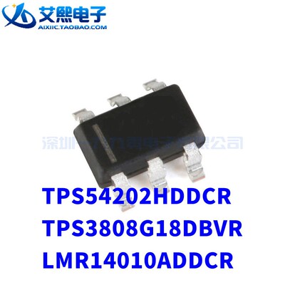 TPS54202HDDCR TPS3808G18DBVR LMR14010ADDCR SOT23-6贴片TI原装