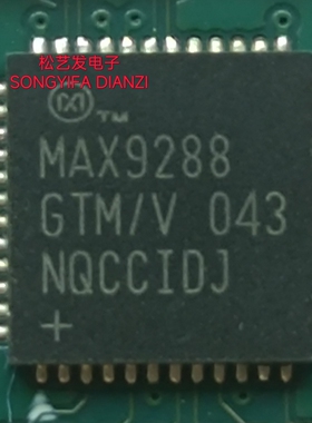 MAX9288GTM/V+T  MAX9288GTM/V  QFN48封装 原装拆机IC 质量保证