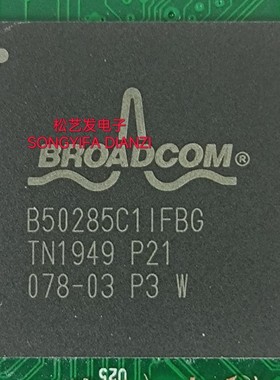 B50285C1IFBG B50285C1KFBG  BGA封装  原装拆机IC 现货库存 询价