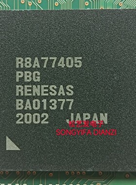 R8A77405PBG  BGA封装 RENESAS 原装拆机IC 质量保证 现货 询价