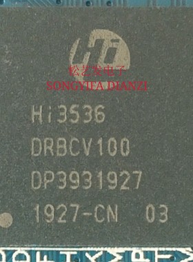 HI3536DRBCV100 BGA封装 HISILICON 视频处理器芯片 原装拆机