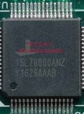 ISL78600ANZ  QFP64封装  INTERSIL  原装拆机  质量保证