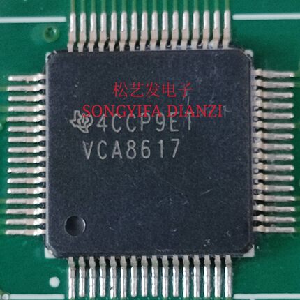 VCA8617PAGT 丝印VCA8617 QFP64封装 原装拆机 质量保证