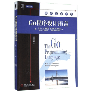 Go程序设计语言 英文版 The Go Programming Language 谷歌的C语言编程教程 C程序设计语言 编程设计 计算机教材 程序开发正版书籍