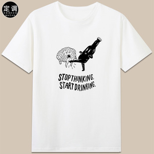 drinking饮酒主题可爱喝酒短袖 start T恤纯棉衣服 thinking stop