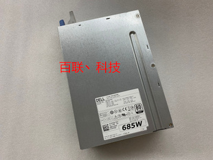 T5610电源YP00X 全新成色 F685EF DELL戴尔T3610 WPVG2 D685EF