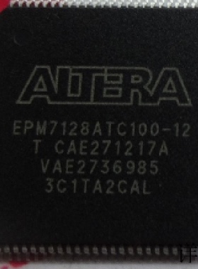 EPM7128ATC100-12F全新原装 原厂渠道 咨询下单 保证质量