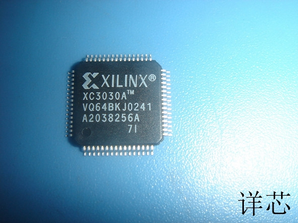 XC3030A-7VQ64I全新原装 原厂渠道 咨询下单 保证质量