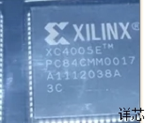 XC4005E-1PC84C全新原装 原厂渠道 咨询下单 保证质量