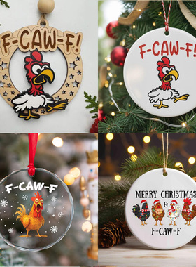 Cheeky Chicken F-caw-f Ornament Christmas Pendant Decoration