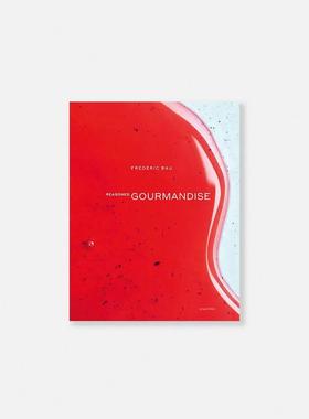 EN REASONED GOURMANDISE - FRÉDÉRIC BAU