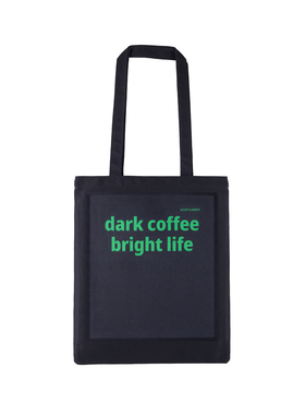 #0117# dark coffee bright life 环保袋 咖啡 周边 ACRYLISM®