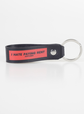 #0091#  I HATE PAYING RENT 钥匙圈001单头钥匙扣 ACRYLISM®