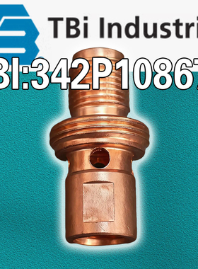 原装正品 TBI 泰佰亿342P108671 342P20671焊枪导电嘴座