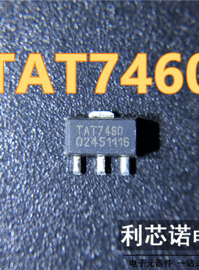 TAT7460 网版印刷TAT7460 SOT89封装 TAT7460 质量好 可直拍