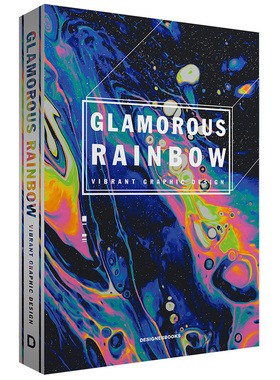 英文原版 GLAMOROUS RAINBOW VIBRANT GRAPHIC DESIGN 魅力彩虹活力四射的平面设计 45位设计师彩虹色色彩配色作品集