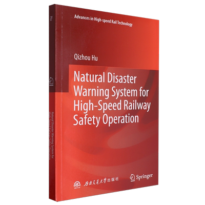 高速铁路安全运营的自然灾害预警系统=Natural Disaster Warning System for High-speed Railway Safety ...