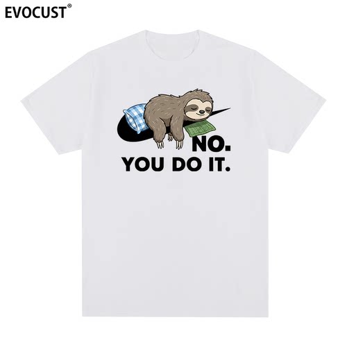 树懒Sloth短袖T恤NO YOU DO IT我歇会你做吧卡通印花情侣美式男女