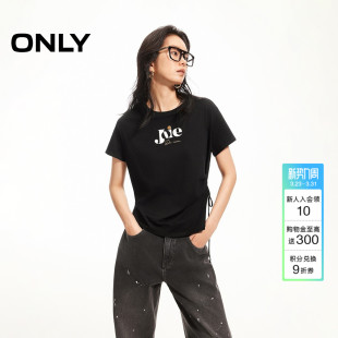 上衣T恤女 正肩显瘦侧摆抽绳字母印花圆领短袖 ONLY2026春季 新款