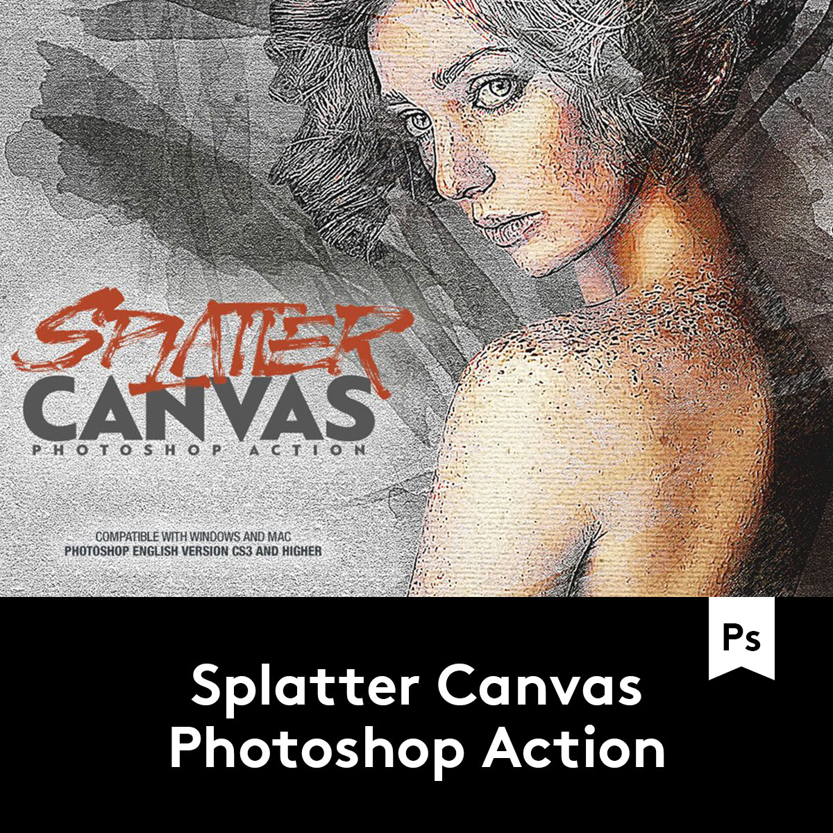 Splatter Canvas Photoshop Action水墨飞溅人像照片处理PS动作