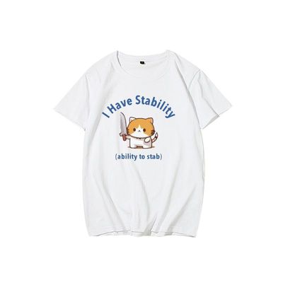 可爱猫咪I have stability短袖夏恶搞创意ability to stab半袖