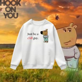 JUST be a Chill Guy淡定狗国外爆款表情包周边印花男女秋冬卫衣