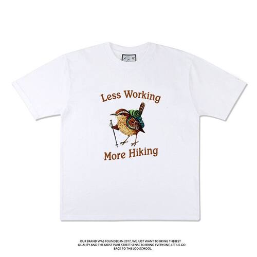 Less Working More Hiking 少工作多徒步鸟T恤短袖衣服纯棉潮男女