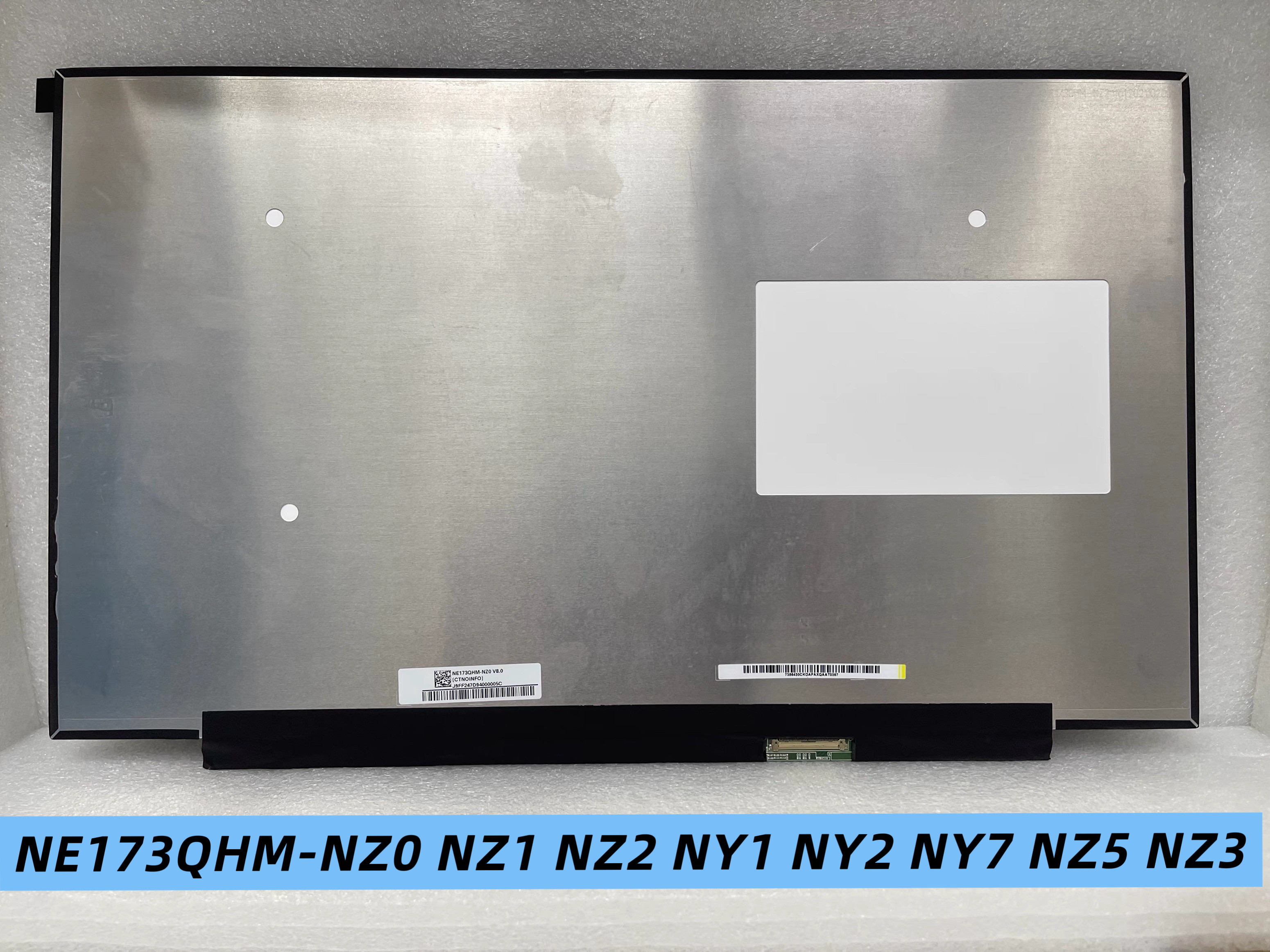 NE173QHM-NZ0 NZ1 NZ2 NY1 NY2 NZ5 17.3寸2.5k240Hz 2.5k 300hz - 实物图