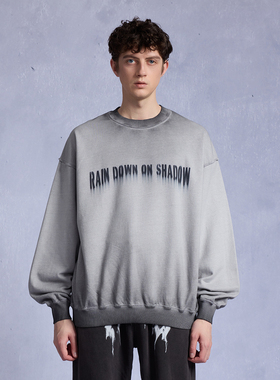 RAIN DOWN ON SHADOW 做旧灰色重磅洗水美式drill潮牌圆领卫衣