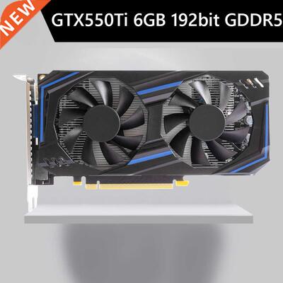 GTX550Ti 6GB 192bit GDDR5 NVIDIA Computer Gaming Graphic Car