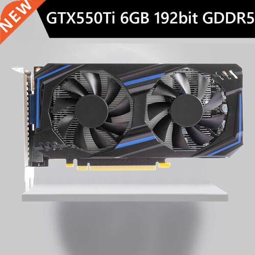 GTX550Ti 6GB 192bit GDDR5 NVIDIA Computer Gaming Graphic Car