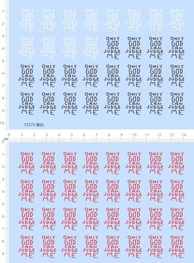 75575整版水贴 ONLY GOD CAN JUDGE ME 手办水贴定制打印2310