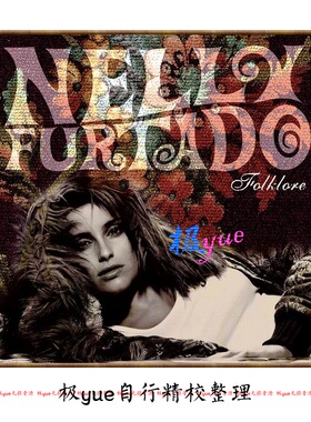 【总店无损音源】Nelly Furtado妮莉费塔朵分轨6专辑 16Bit-FLAC