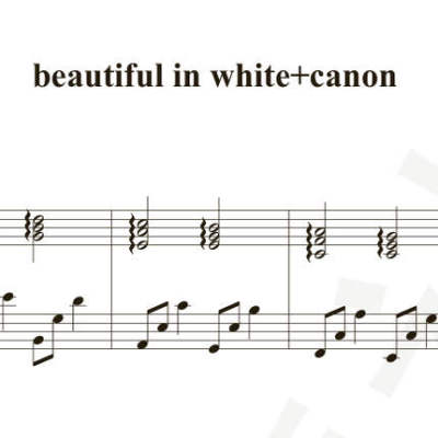 《beautiful in white+卡农》独奏谱  钢琴谱 五线谱 简谱 弹唱谱