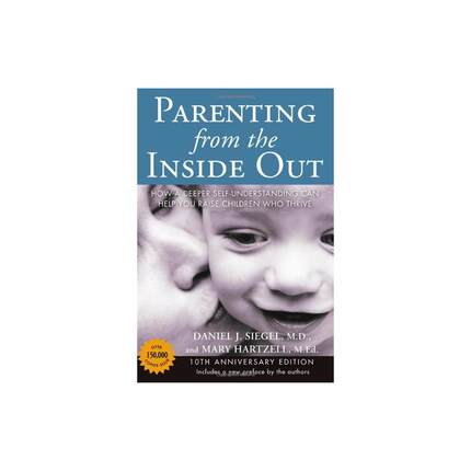 Parenting from the Inside Out: How a Deeper Self-Understanding Can Help You Rais SIEGEL 著 生活类原版书外版书