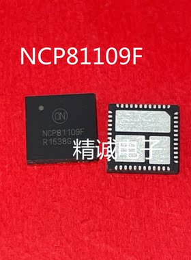 NCP81109F NCP81109A NCP81109 QFN全新正品IC 请询价1