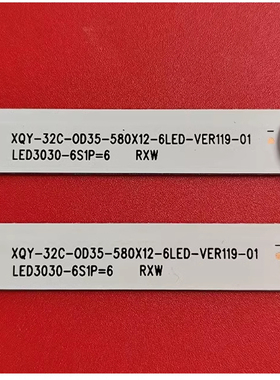 RSD3B2 32UD8A灯条XQY-32C-OD35-580X12-6LED-VER119-01液晶灯管