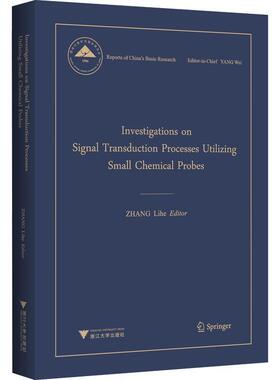 Investigations on signal transduction processes utilizing small chemical probes张礼和  自然科学书籍