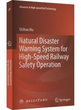 Natural disaster warning system for high-speed railway safety operation胡启洲  交通运输书籍