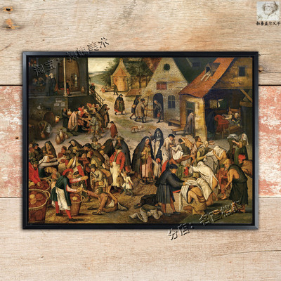 慈善事业 Works of Mercy 勃鲁盖尔 Bruegel Pieter older 油挂画