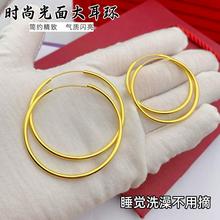 明星大耳圈越南沙金女大耳环黄铜镀合金黄金色首饰久不掉色防过敏