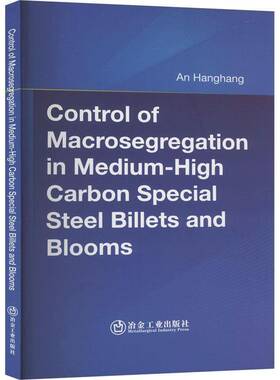 正版书籍 Control of Macrosegregation in Medium-High Carbon Special Steel Bi冶金工业出版社工业技术  人天书店畅销书排行榜