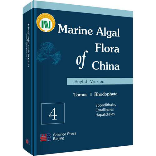 Marine algal flora of China:No.4:Sporolithales, corallinales, hapalidiales _   自然科学书籍