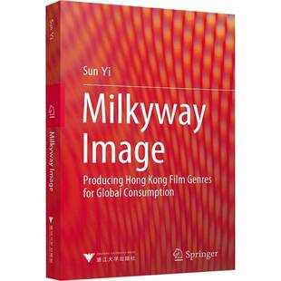 正版书籍 Milkyway image: producing Hong Kong 浙江大学出版社艺术电影事业产业发展研究香港英文普通大众人天书店畅销书排行榜