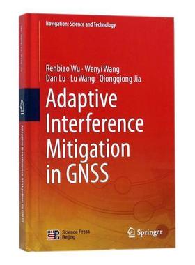正版书籍 Adaptive interference mitigation in GNSS科学出版社自然科学卫星导航全球定位系统英文 人天书店畅销书排行榜