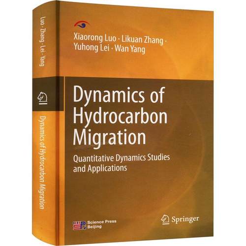 正版书籍 Dynamics of hydrocarbon migration:quantitative dynamics studies and ap科学出版社自然科学  人天书店畅销书排行榜