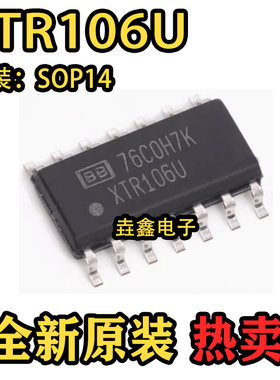 XTR106U UA UA/2K5 XTR112U UA SOP14 全新原装进口 可直拍