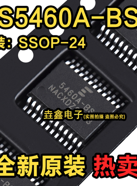 全新原装 CS5460A CS5460A-BSZ 封装SSOP-24 电能计量芯片