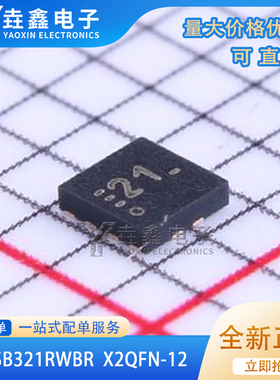 全新原装 TUSB321RWBR 丝印21 封装X2QFN12 端口控制 USB芯片